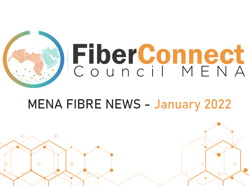 Fiber Connect Council MENA News - January 2022