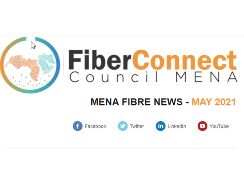 Fiber Connect Council MENA News - May 2021