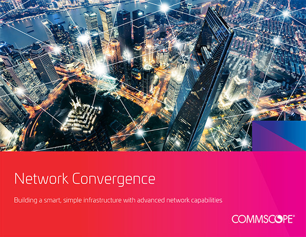 بناء بنية تحتية ذكية وبسيطة مع إمكانات شبكة متقدمة بواسطة CommScope